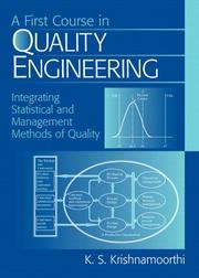 Cover of: A first course in quality engineering: integrating statistical and management methods of quality