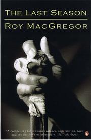 Cover of: Last Season by Roy MacGregor, Roy MacGregor