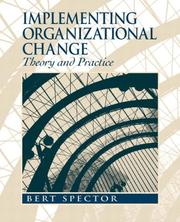 Cover of: Implementing Organizational Change: Theory and Practice