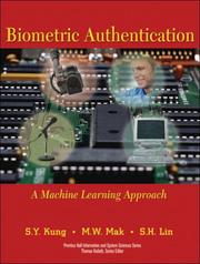 Cover of: Biometric Authentication by S.Y. Kung, M.W. Mak, S.H. Lin