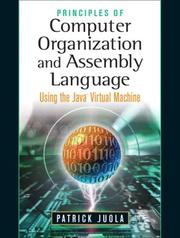 Cover of: Principles of Computer Organization and Assembly Language by Patrick Juola, Patrick Juola