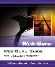 Cover of: Web Guru Guide to JavaScript (Web Guru) by William R. Stanek, Paul Watters