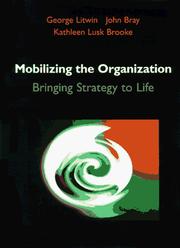 Cover of: Mobilizing the Organization by John Bray, George H. Litwin, Kathleen Lusk-Brooke