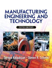 Cover of: Manufacturing, Engineering & Technology (5th Edition) by Serope Kalpakjian, Steven Schmid