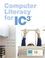 Cover of: Computer Literacy for IC3 (Essentials Series for Office 2003)