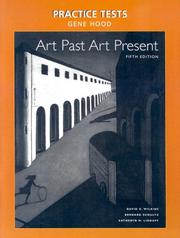 Cover of: Art Past Art Present Practice Tests by David G. Wilkins, Bernard Schultz, Katheryn M. Linduff