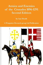 Cover of: Armies and Enemies of the Crusades Second Edition by Ian Heath