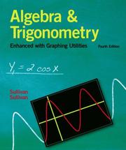 Cover of: Algebra and Trigonometry Enhanced With Graphing Utilities (4th Edition) | Michael Joseph Sullivan Jr.
