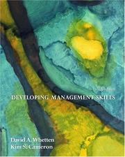 Cover of: Developing Management Skills (6th Edition) by David A. Whetten, Kim S. Cameron, Whetten, David A. Whetten, DAVID A. WHETTEN, David Whetten, Kim Cameron, David A. Whetten, Kim Cameron