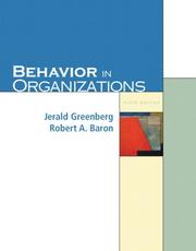 Behavior in organizations by Jerald Greenberg, Robert Baron