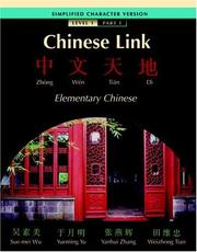 Cover of: Chinese Link Simplified Level 1/Part 1 by Sue-mei Wu, Sue-mei Wu, Yueming Yu, Yanhui Zhang, Weizhong Tian, Sue-mei Wu, Yueming Yu, Yanhui Zhang, Weizhong Tian