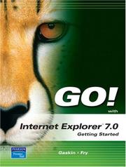 Cover of: GO! with Internet Explorer 2007 Getting Started (Go! Series) by Shelley Gaskin, Susan Fry