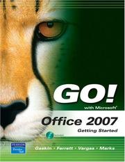 Cover of: GO! with Office 2007 Getting Started (Go! Series) by Alicia Vargas, Suzanne Marks, Sally Preston, Robert Ferrett, Shelley Gaskin