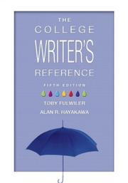 Cover of: The College Writer's Reference (Tabbed Version) (MyCompLab Series) by Toby Fulwiler, Alan Hayakawa