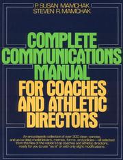 Cover of: Complete communications manual for coaches and athletic directors by P. Susan Mamchak