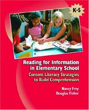 Cover of: Reading for Information in Elementary School by Nancy Frey, Douglas B. Fisher, Nancy Frey, Douglas B. Fisher