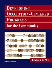 Cover of: Developing Occupation-Centered Programs for the Community (2nd Edition) | Linda S. Fazio