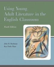 Cover of: Using Young Adult Literature in the English Classroom (4th Edition) by John H. Bushman, Kay Parks Haas