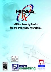 Cover of: HIPAA Security Basics for Pharmacy Workforce (HIPAA Training on CD-ROM for Pharmacy)