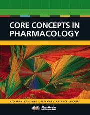 Cover of: Core concepts in pharmacology by Leland Norman Holland, Norman Holland, Michael Patrick Adams, Leland Norman Holland