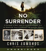 Cover of: No Surrender CD: A Father, a Son, and an Extraordinary Act of Heroism That Continues to Live on Today