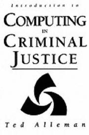 Cover of: Introduction to computing in criminal justice