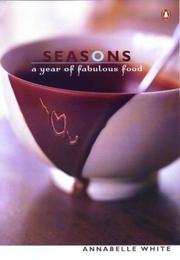 Cover of: Seasons - A Year of Fabulous Food by Annabelle White
