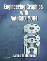Cover of: Engineering Graphics with AutoCAD 2004 | James D. Bethune