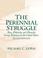 Cover of: The perennial struggle