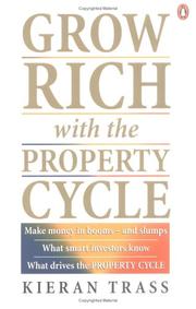 Cover of: Grow Rich with the Property Cycle