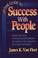 Cover of: Lifetime guide to success with people