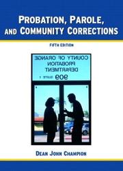 Cover of: Probation, parole, and community corrections by Dean J. Champion, Dean J. Champion