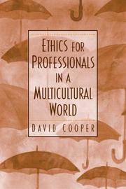 Cover of: Ethics for Professionals in a Multicultural World by David Edward Cooper, David Edward Cooper