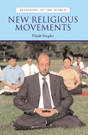 Cover of: New Religious Movements by Elijah Siegler, Ninian Smart, Richard Hecht