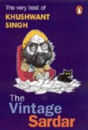 Cover of: The vintage sardar: the very best of Khushwant Singh.