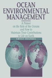 Cover of: Ocean environmental management: a primer on the role of the oceans and how to maintain their contributions to life on Earth