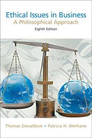 Cover of: Ethical Issues in Business by Donaldson, Thomas, Patricia Hogue Werhane, Joseph Van Zandt, Thomas Donaldson, Patricia Werhane, Thomas Donaldson, Patricia Werhane