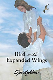 Cover of: Bird with Expanded Wings by Sportyman, Robert Hurley, Linda Hurley