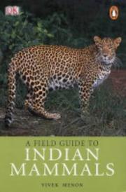 Cover of: A field guide to Indian mammals by Vivek Menon