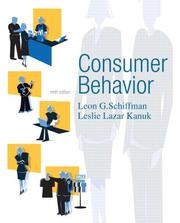 Consumer behavior by Leon G. Schiffman, Leslie Lazar Kanuk