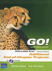 Cover of: Go! with Microsoft Office 2003: Brief: Additional End-Of-Chapter Projects with CDROM (Go! with Microsoft Office)