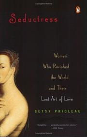 Cover of: Seductress: Women Who Ravished the World and Their Lost Art of Love