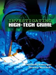 Front cover of Investigating High-Tech Crime by Michael Knetzger