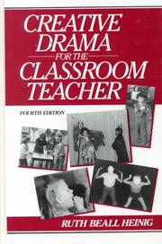 Cover of: Creative drama for the classroom teacher