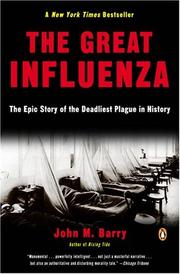 Cover of: The Great Influenza: The Epic Story of the Deadliest Plague in History