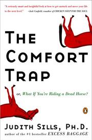 The Comfort Trap or, What If Youre Riding a Dead Horse?