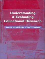 Cover of: Understanding and evaluating educational research by James H. McMillan, James H. McMillan
