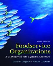 Cover of: Foodservice Organizations by Mary B. Gregoire, Marian C. Spears, Mary B. Gregoire, Marian C. Spears