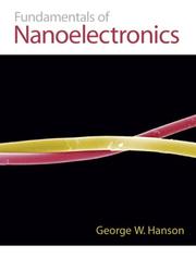 Cover of: Fundamentals of Nanoelectronics by George W. Hanson