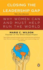 Cover of: Closing the Leadership Gap: Why Women Can and Must Help Run the World